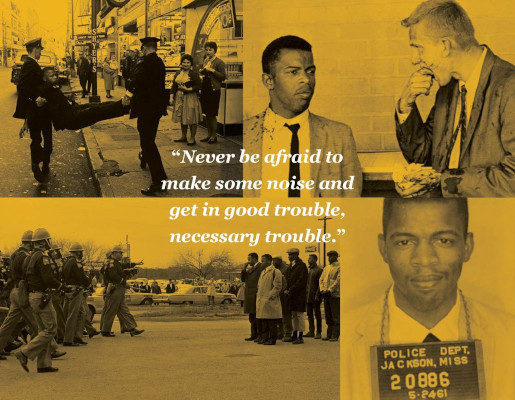 "Never be afraid to make some noise and get in good trouble, necessary trouble."