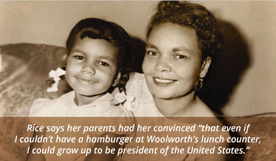 Condoleezza and her mother Angelena, circa late-1950s. Rice says her parents had her convinced "that even if I couldn't have a hamburger at Woolworth's lunch counter, I could grow up to be president of the United States."