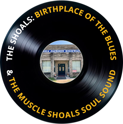 The Shoals: Birthplace of the Blues and the Muscle Shoals Soul Sound